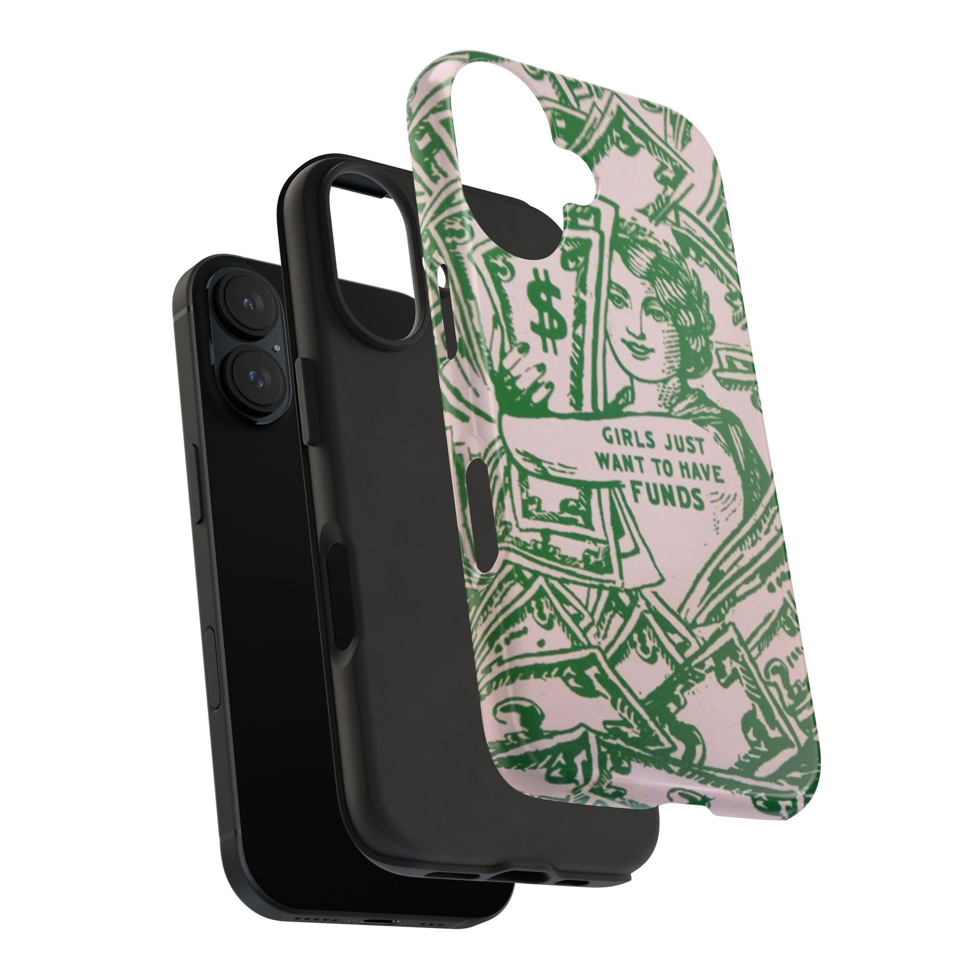 Girls Just Want to Have Funds Phone Case, Tough Phone Cover, Trendy Cell Phone Accessories, Gift for Her, Cute Feminist Case