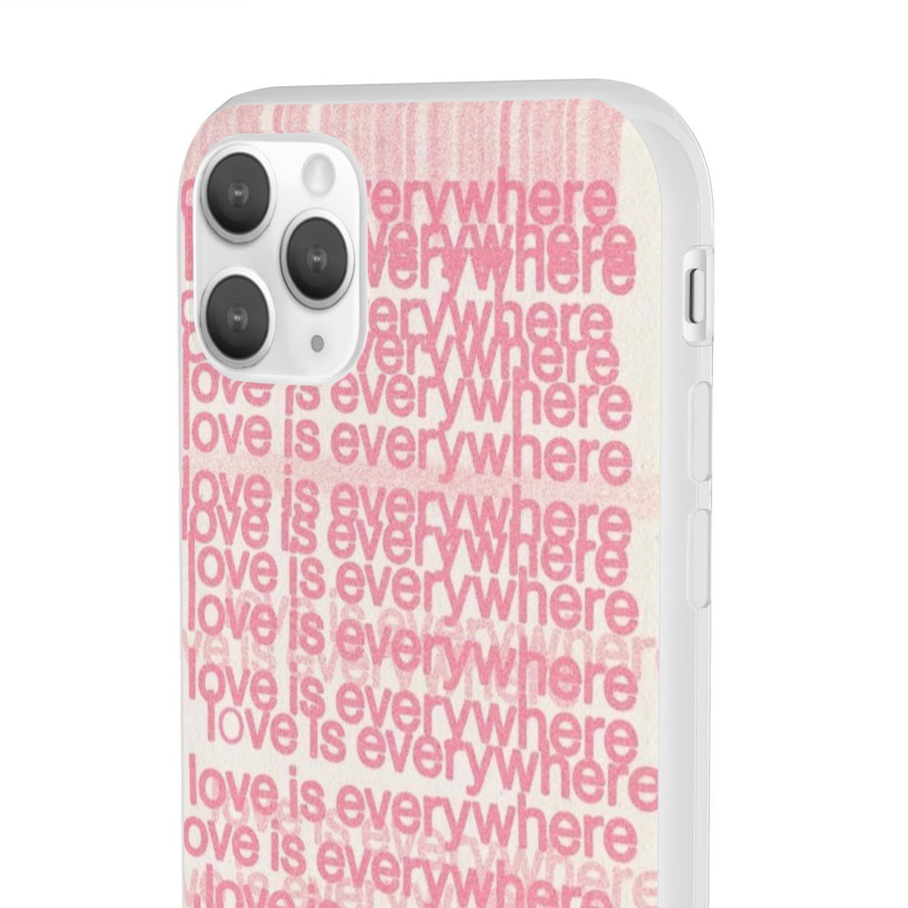 Love Is Everywhere Phone Case