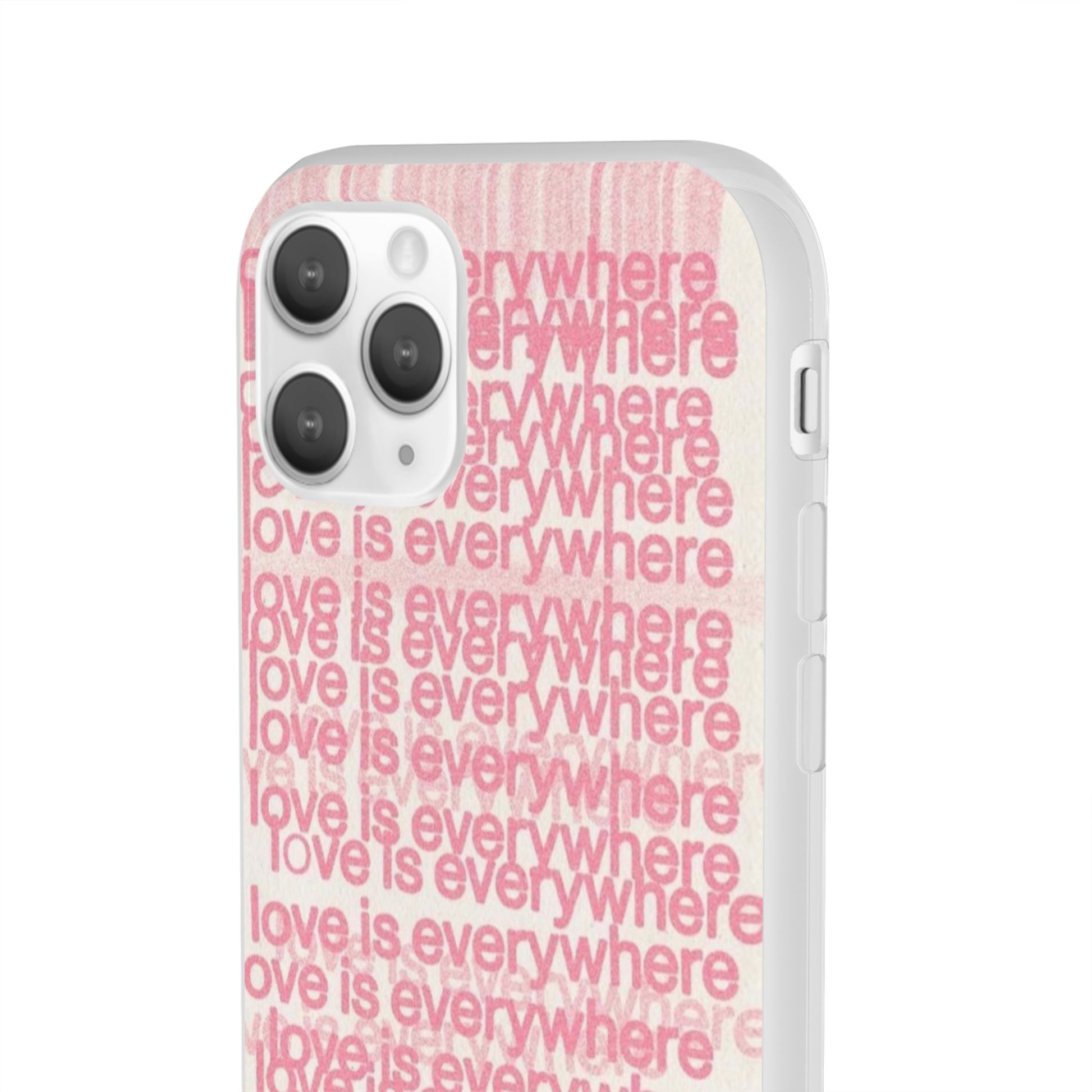 Love Is Everywhere Phone Case, Cute Flexi Case for Phone, Inspirational Phone Cover, Gift for Friends, Valentine’s Day, Everyday Use