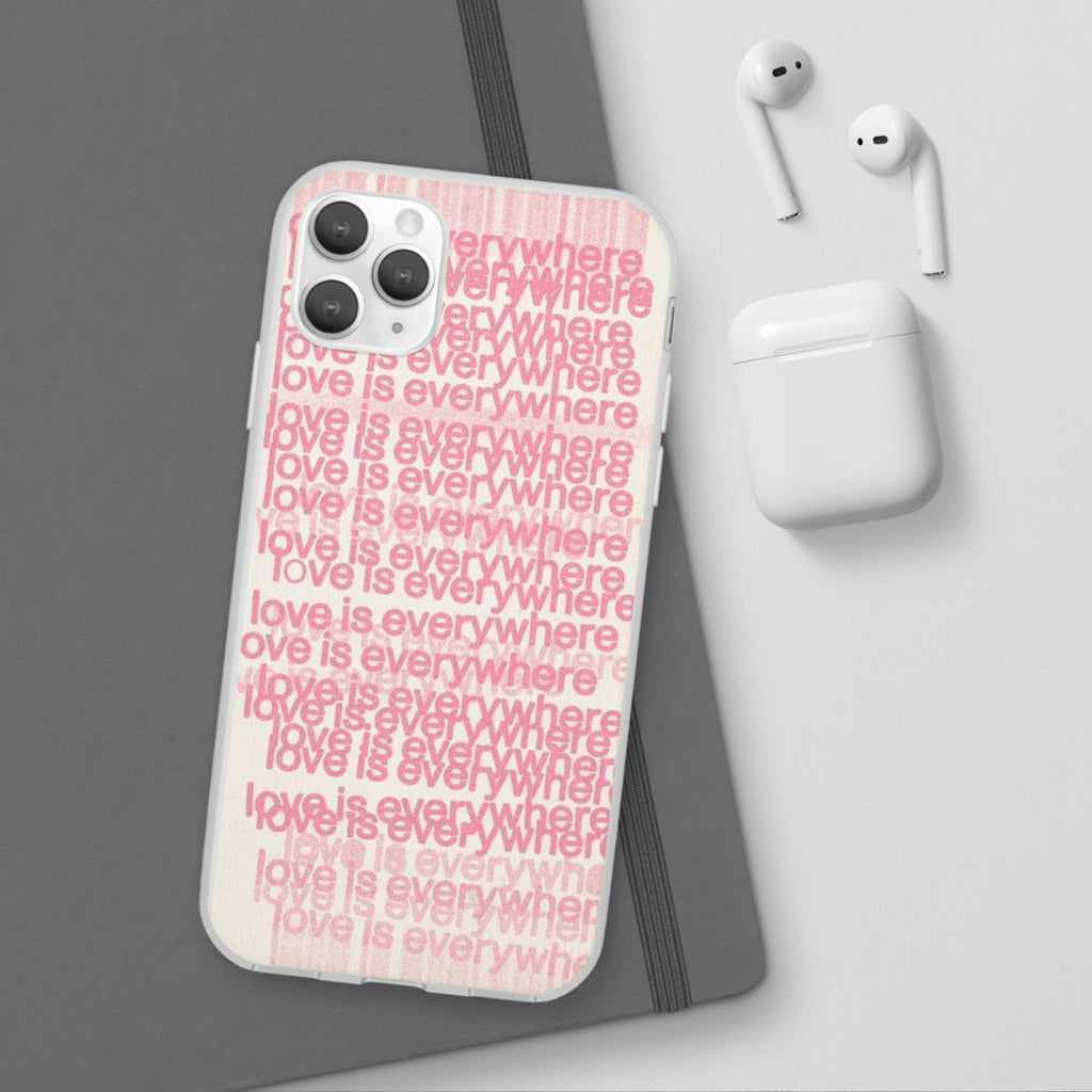 Love Is Everywhere Phone Case